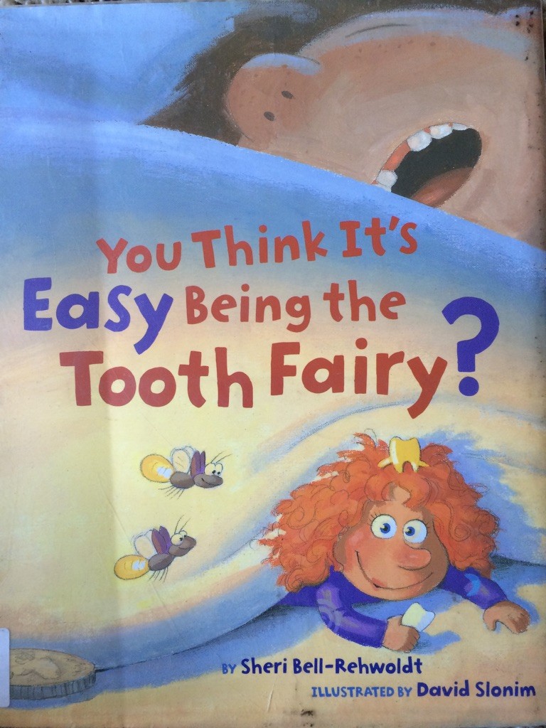 You think its easy being the tooth fairy